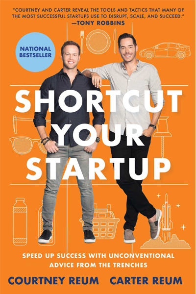 Shortcut Your Startup: Speed Up Success with Unconventional Advice from the Trenches
