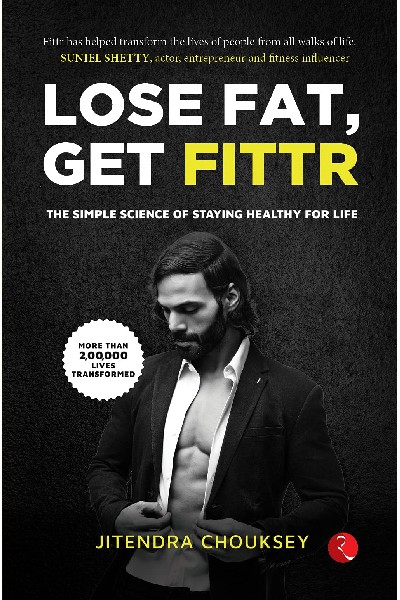 Lose Fat  Get Fittr:  The Simple Science of Staying Healthy for Life