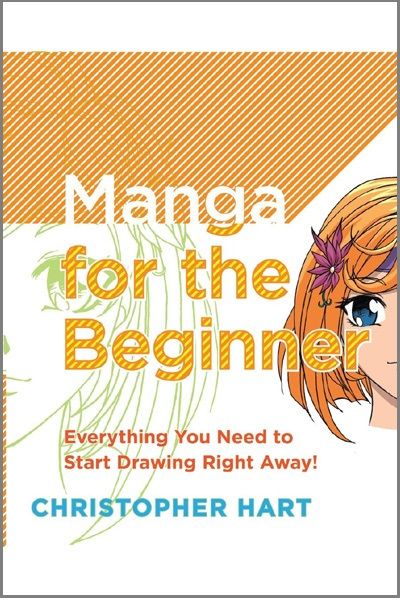 Manga for the Beginner: Everything you Need to Start Drawing Right Away!