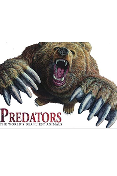 Predators: The World's Deadliest Animals