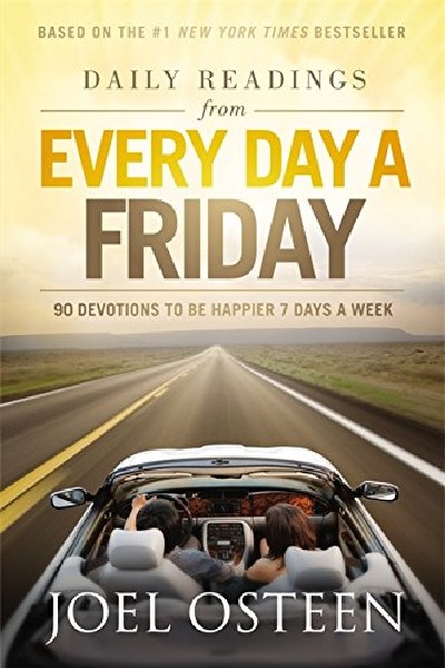 Daily Readings from Every Day a Friday: 90 Devotions to Be Happier 7 Days a Week