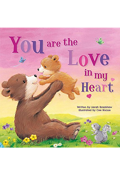 You Are the Love in My Heart (Board Book)