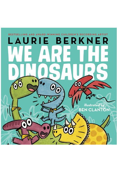 We Are the Dinosaurs (Board Book)
