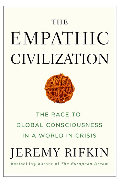 The Empathic Civilization: The Race to Global Consciousness in a World in Crisis