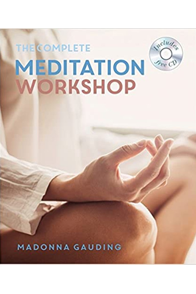 The Complete Meditation Workshop: Godsfield Experience