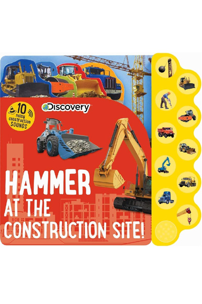 Hammer at the Construction Site! (Discovery Kids) Board Book with Sound