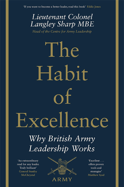 The Habit of Excellence: Why British Army Leadership Works