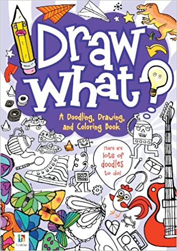 Draw What!: A Doodling Drawing & Coloring Book