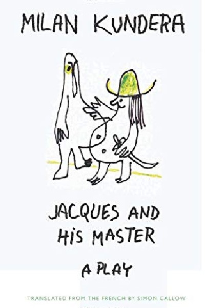 Jacques and His Master: A Play