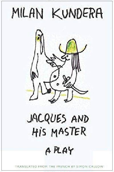 Jacques and His Master: A Play