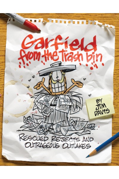 Garfield from the Trash Bin: Rescued Rejects & Outrageous Outtakes