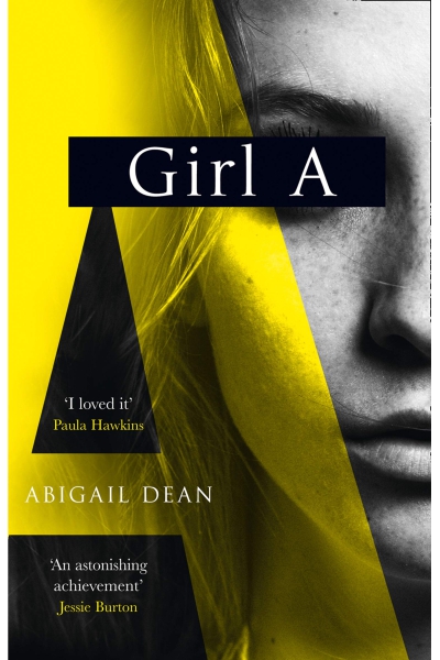 Girl A: an astonishing new crime thriller debut novel from the biggest literary fiction voice of 2021