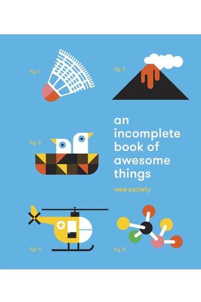 An Incomplete Book of Awesome Things (Wee Society)