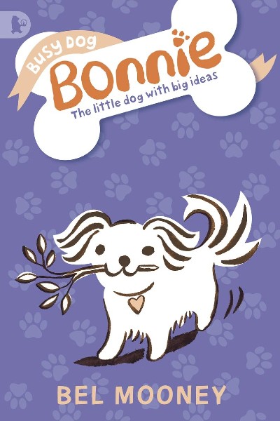 Busy Dog Bonnie: The Little Dog With Big Ideas