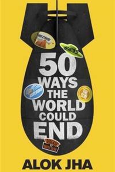 50 Ways the World could End