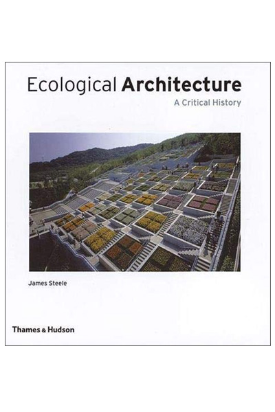 Ecological Architecture: A Critical History