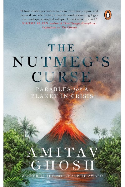 The Nutmeg's Curse: Parables for a Planet in Crisis