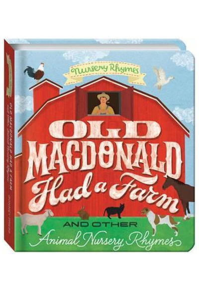 Old MacDonald had a Farm and Other Animal Nursery Rhymes (Board Book)