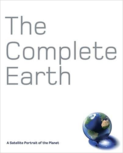 The Complete Earth: A Satellite Portrait of our Planet