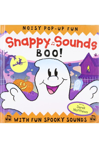 Snappy Sounds Boo!: Noisy Pop-Up Fun With Fun Spooky Sounds