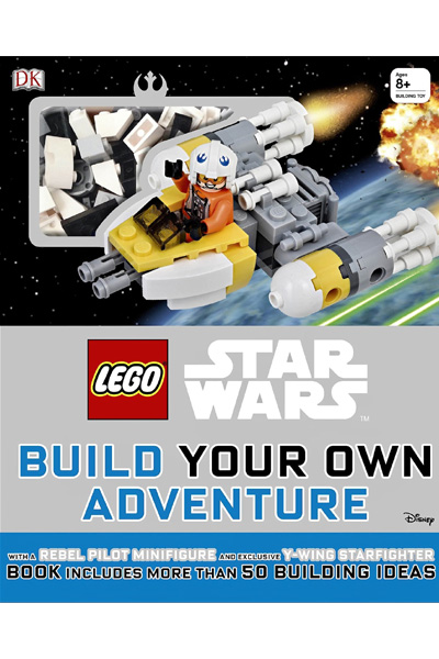 LEGO Star Wars Build Your Own Adventure - Book with More Than 50 Building Ideas + Rebel Pilot Mini figure and Y-Wing Starfighter