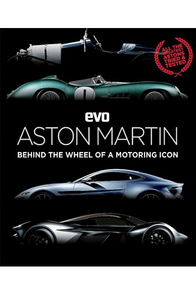 evo: Aston Martin: Behind the Wheel of a Motoring Icon