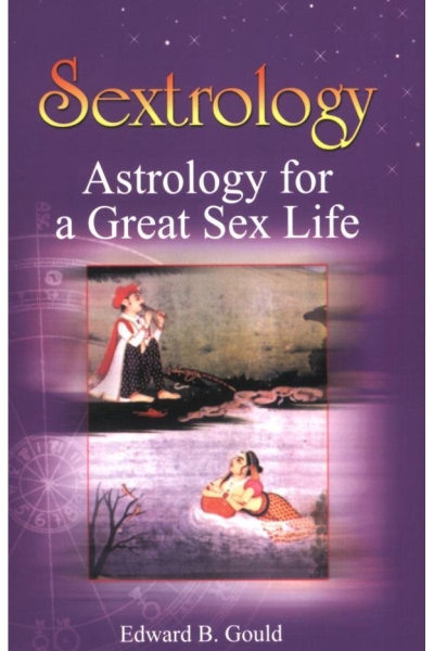 Sextrology: Astrology for a Great Sex Life