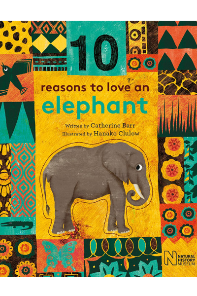 10 Reasons to Love an Elephant (Board Book)