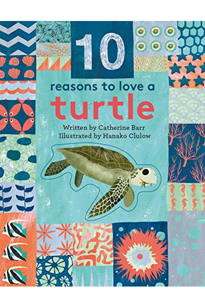 10 Reasons To Love A Turtle (Board Book)