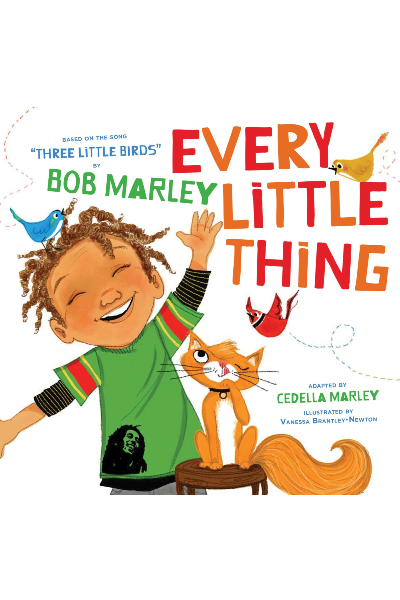 Every Little Thing: Based On The song 'Three Little Birds' by Bob Marley (Board Book)