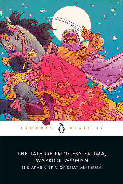 The Tale of Princess Fatima - Warrior Woman: The Arabic Epic of Dhat al-Himma