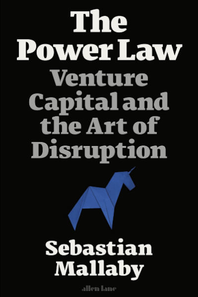 The Power Law: Venture Capital and The Art of Disruption