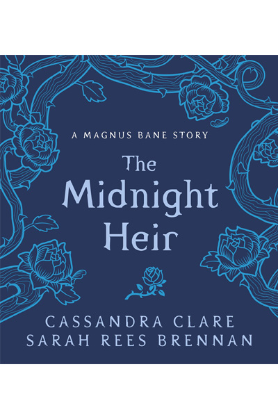 The Midnight Heir: A Magnus Bane Story