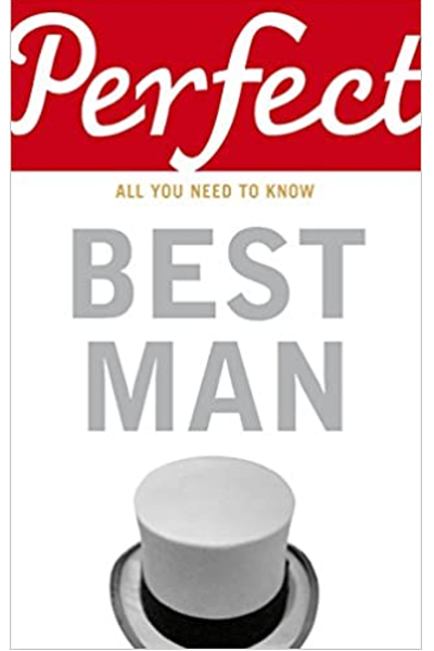 Perfect Best Man: All You Need To Know