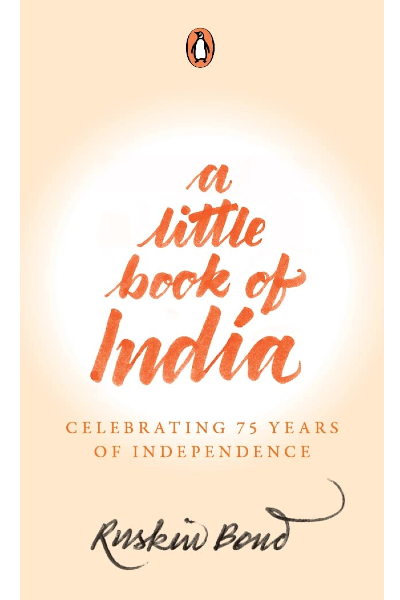 A Little Book of India: Celebrating 75 Years of Independence