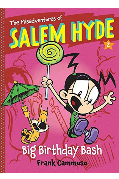Misadventures of Salem Hyde: Big Birthday Bash