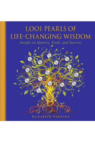 1001 Pearls of Life-Changing Wisdom: Insight on Identity...Truth...and Success