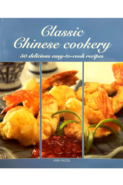 Classic Chinese Cookery