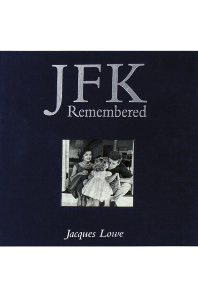 JFK Remembered (an Intimate Portrait By His Personal Photographer)