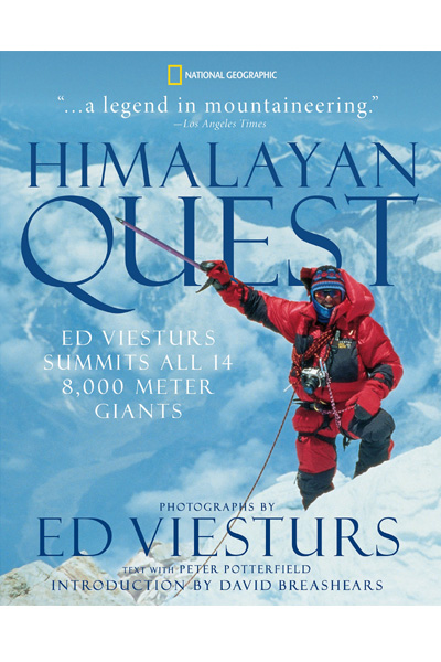 Himalayan Quest: Ed Viesturs Summits All Fourteen 8000-Meter Giants
