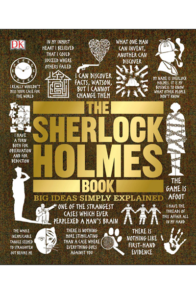 The Sherlock Holmes Book : Big Ideas Simply Explained