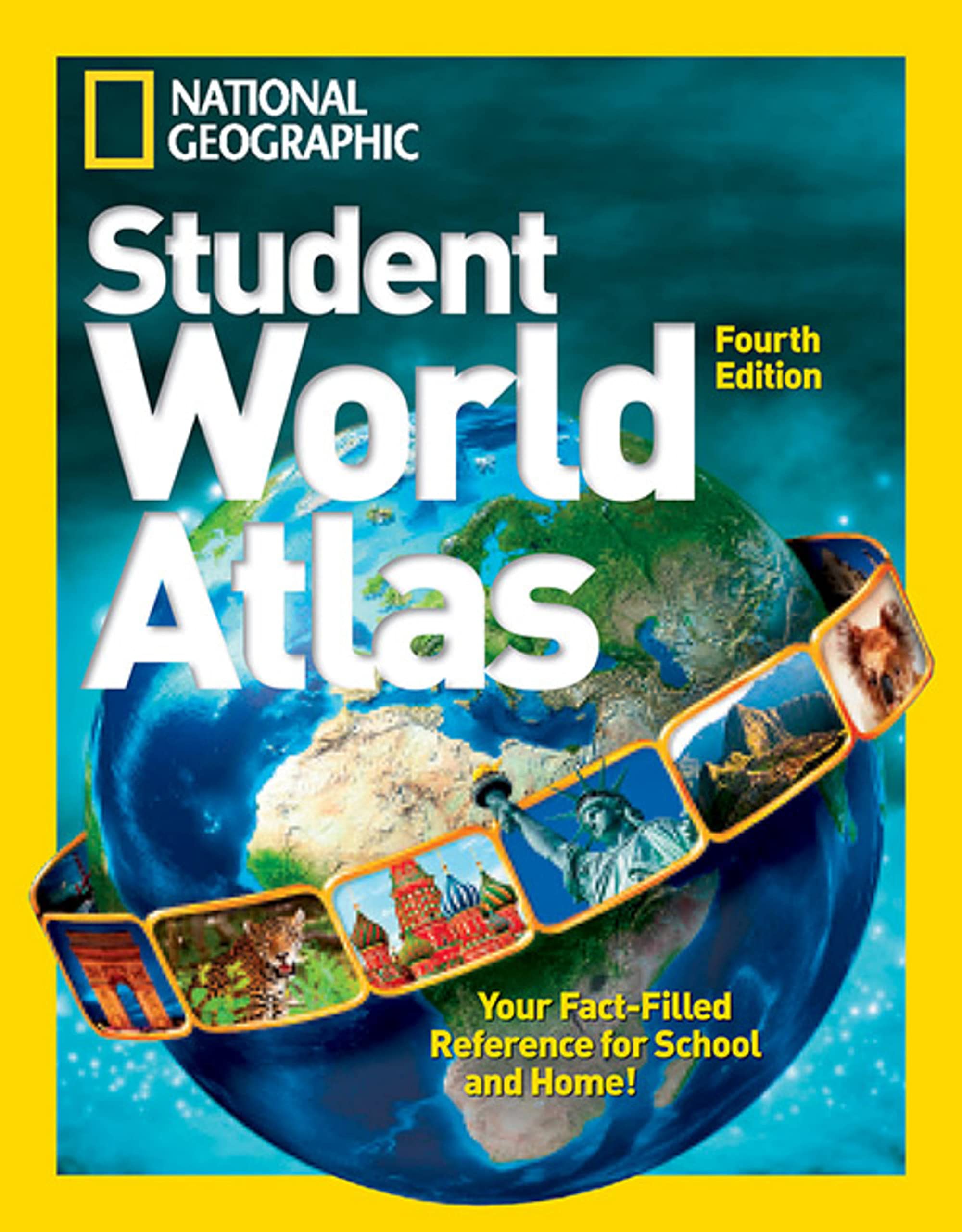 National Geographic Student World Atlas Fourth Edition: Your Fact-Filled Reference for School and Home!