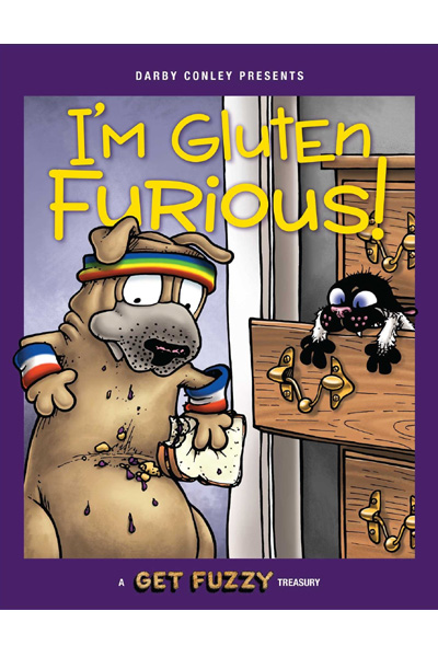 I'm Gluten Furious - A Get Fuzzy Treasury
