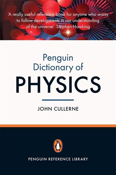 The Penguin Dictionary of Physics 4e: 4th Edition: Fourth Edition (Penguin Reference Library)