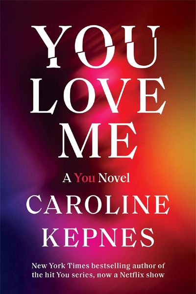 You Love Me  (A You Novel)