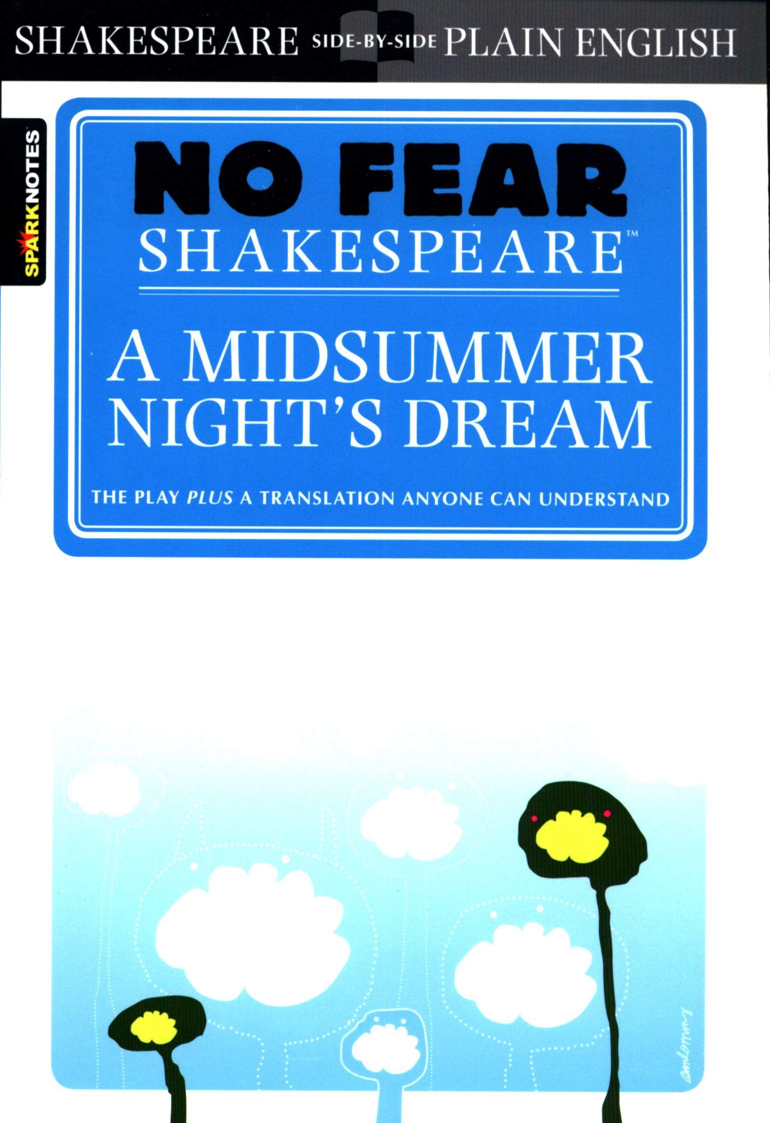 No Fear Shakespeare: A Midsummer Night's Dream