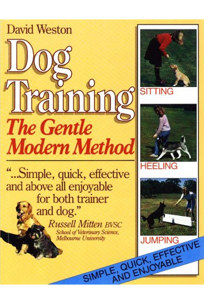 Dog Training: The Gentle Modern Method