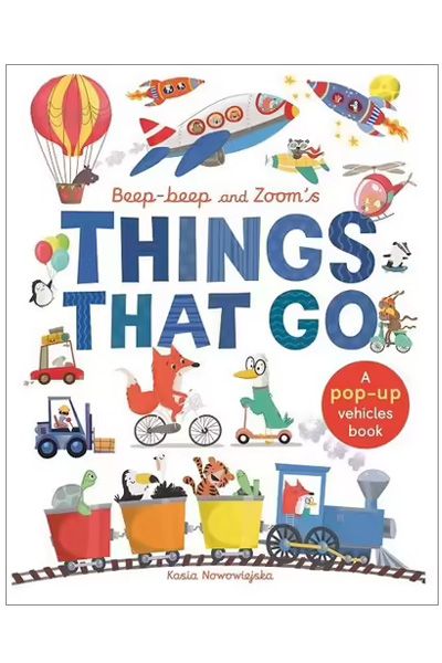 Lt: Pop-up: Beep-Beep and Zoom's Things That Go (A Pop-Up Vehicles Book)