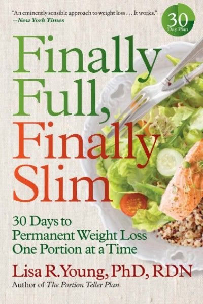 Finally Full Finally Slim: 30 Days to Permanent Weight Loss One Portion at a Time