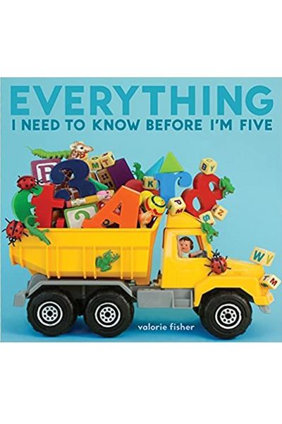 Everything I Need to Know Before I'm Five